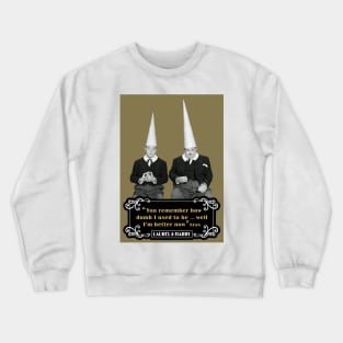 Laurel & Hardy Quotes: ‘You Remember How Dumb I Used To be…Well I'm Better Now’ Crewneck Sweatshirt